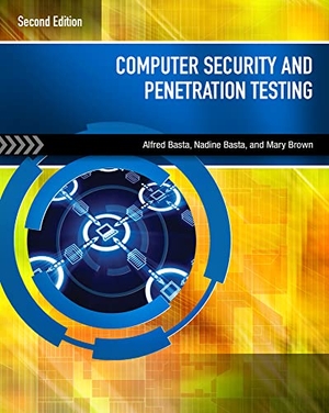 Basta, Alfred / Basta, Nadine et al. Computer Security and Penetration Testing. Cengage Learning, Inc, 2013.