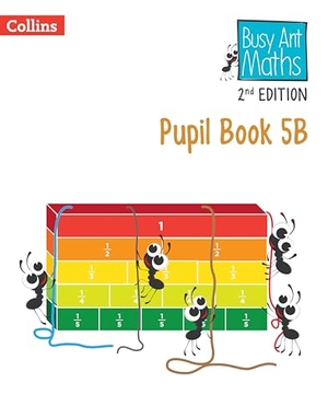 Jurgensen, Elizabeth / Mumford, Jeanette et al. Busy Ant Maths 2nd Edition -- Pupil Book 5b. HarperCollins UK, 2024.