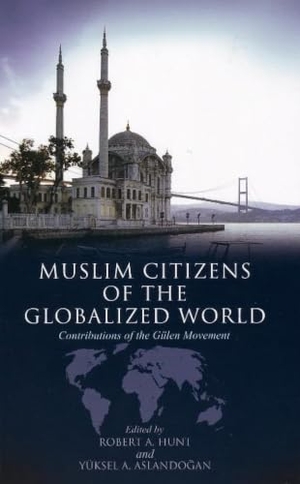 Hunt, Robert / Yuksel Aslandogan. Muslim Citizens of the Globalized World. Paramus Publishing, 2007.