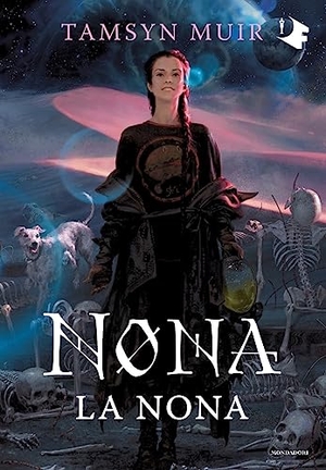Muir, Tamsyn. Nona la nona. Mondadori, 2023.