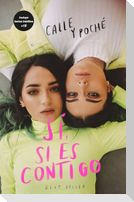 Sí, Si Es Contigo. (Edición Especial) / Yes, If Its with You. (Special Edition)