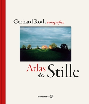 Roth, Gerhard. Atlas der Stille. Brandstätter Verlag, 2022.