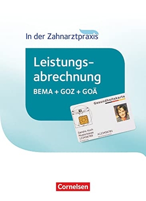Mergelsberg, Albert. Zahnmedizinische Fachangestellte - Leistungsabrechnung in der Zahnarztpraxis. Schülerbuch. Cornelsen Verlag GmbH, 2016.