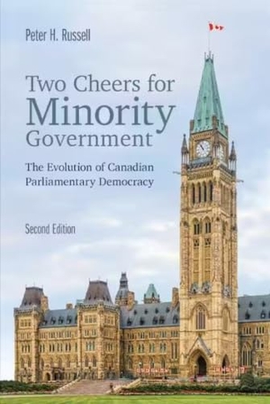 Russell, Peter. Two Cheers for Minority Government - The Evolution of Canadian Parliamentary Democracy, Second Edition. University of Toronto Press, 2024.