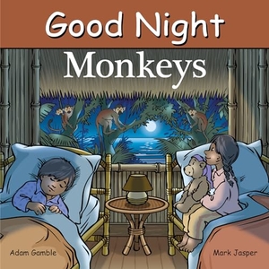 Gamble, Adam / Mark Jasper. Good Night Monkeys. Good Night Books, 2024.