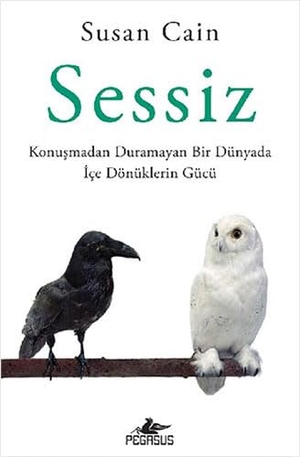 Cain, Susan. Sessiz. Pegasus Yayincilik, 2022.