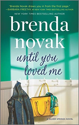 Novak, Brenda. Until You Loved Me. Mira Books, 2017.