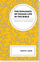 The Dynamics of Human Life in the Bible