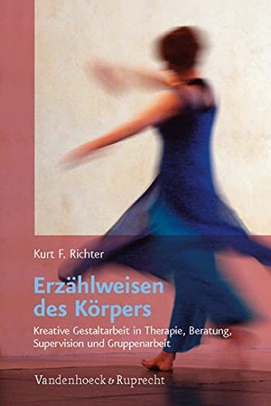 Richter, Kurt F.. Erzählweisen des Körpers - Kreative Gestaltarbeit in Therapie, Beratung, Supervision und Gruppenarbeit. Vandenhoeck + Ruprecht, 2011.