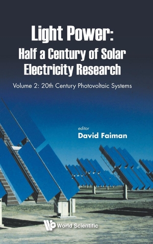 Faiman, David (Hrsg.). Light Power: Half a Century of Solar Electricity Research - Volume 2: 20th Century Photovoltaic Systems. World Scientific Publishing Company, 2021.
