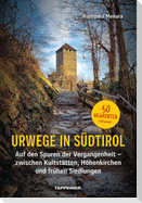 Urwege in Südtirol