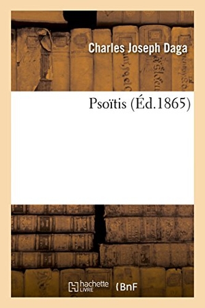 Daga-C. Psoïtis. Hachette Livre - BNF, 2018.