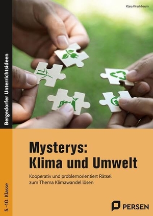Kirschbaum, Klara. Mysterys: Klima und Umwelt - Kooperativ und problemorientiert Rätsel zum Thema Klimawandel lösen (5. bis 10. Klasse). Persen Verlag i.d. AAP, 2025.