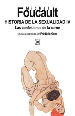 Foucault, Michel. Historia de la sexualidad IV : las confesiones de la carne. Siglo XXI de España Editores, S.A., 2019.