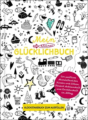 Wirth, Lisa. Mein kleines Glücklichbuch | Dankbarkeitstagebuch für Kinder | 3 Minuten Tagebuch für Kinder - | Glückstagebuch für Kinder | Für mehr Achtsamkeit bei Kindern. NOVA MD, 2020.