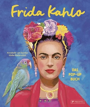 Kutschbach, Doris. Frida Kahlo [Deutsche Ausgabe] - Das Pop-up-Buch - Mit den fünf bekanntesten Gemälden und vielen Hintergrundinformationen. Prestel Verlag, 2026.