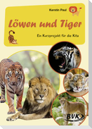 Kurzprojekt Löwen und Tiger