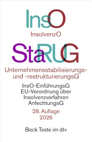 Insolvenzordnung / Unternehmensstabilisierungs- und -restrukturierungsgesetz. InsO / StaRUG - mit Einführungsgesetz zur Insolvenzordnung, VO (EU) 2015/848 über Insolvenzverfahren, Insolvenzrechtlicher Vergütungsverordnung, Sanierungs- und insolvenzrechtlichem Krisenfolgenabmilderungsgesetz, Anfechtungsgesetz und weiteren insolvenzrechtlichenVorschriften. Textausgabe. Rechtsstand: 1. April 2026. dtv Verlagsgesellschaft, 2026.