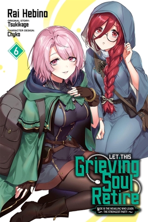 Chyko, Chyko / Neal, John et al. Let This Grieving Soul Retire, Vol. 6 (manga). Little, Brown & Company, 2023.