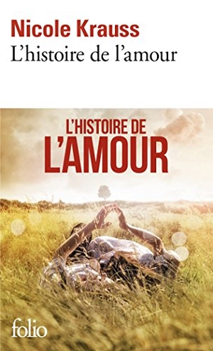 Krauss, Nicole. L'Histoire de L'Amour = The History of Love. Gallimard Education, 2008.