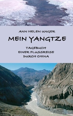 Unger, Ann Helen. Mein Yangtze - Tagebuch einer Flussreise durch China. Books on Demand, 2009.