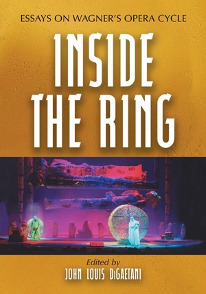 Digaetani, John Louis (Hrsg.). Inside the Ring - Essays on Wagner's Opera Cycle. McFarland and Company, Inc., 2006.
