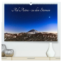 Ad Astra - zu den Sternen (hochwertiger Premium Wandkalender 2025 DIN A2 quer), Kunstdruck in Hochglanz