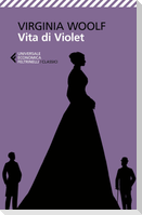 Vita di Violet. Tre storie giovanili