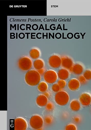 Posten, Clemens / Carola Griehl. Microalgal Biotechnology. Walter de Gruyter, 2026.