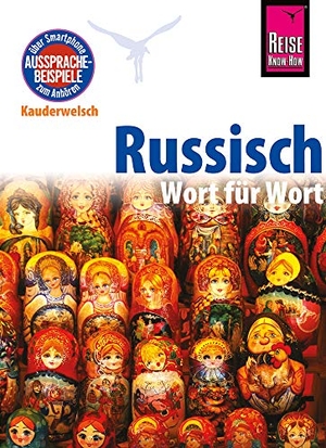 Becker, Elke. Russisch - Wort für Wort - Kauderwelsch-Sprachführer von Reise Know-How. Reise Know-How Rump GmbH, 2020.