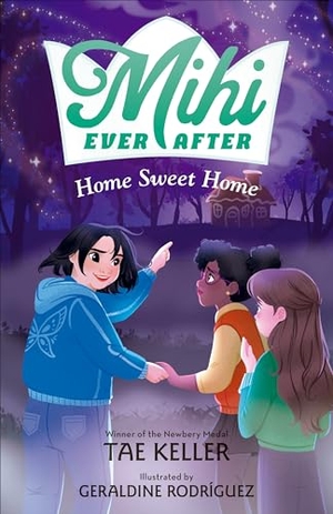 Keller, Tae. Mihi Ever After: Home Sweet Home. Henry Holt & Company, 2025.