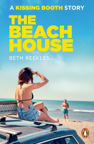 Reekles, Beth. The Beach House - A Kissing Booth Story. DK, 2021.