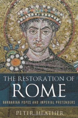 Heather, Peter. The Restoration of Rome - Barbarian Popes and Imperial Pretenders. Oxford University Press, 2014.