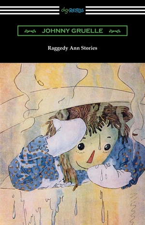 Gruelle, Johnny. Raggedy Ann Stories. Digireads.com, 2019.