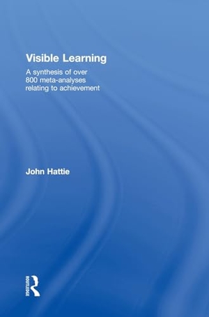 Hattie, John. Visible Learning - A Synthesis of Over 800 Meta-Analyses Relating to Achievement. Routledge, 2008.