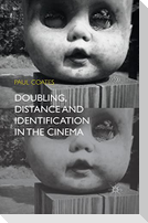 Doubling, Distance and Identification in the Cinema