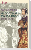 Bloody Mary - Maria I. Tudor