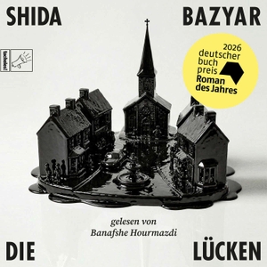 Bazyar, Shida. Die Lücken - Ausgezeichnet mit dem Deutschen Buchpreis 2026. tacheles, 2026.