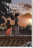 For the Kid I Saw in My Dreams, Vol. 5