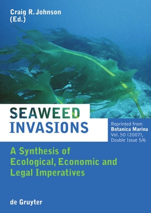 Johnson, Craig (Hrsg.). Seaweed Invasions - A Synthesis of Ecological, Economic and Legal Imperatives. De Gruyter, 2008.