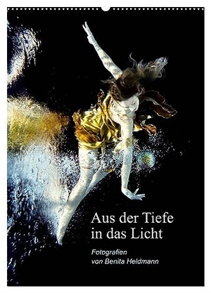 Heldmann, Benita. Aus der Tiefe in das Licht (Wandkalender 2024 DIN A2 hoch), CALVENDO Monatskalender - Frauen tauchen in eleganten tänzerischen Posen unter Wasser - künstlerisch fotografiert. Calvendo, 2023.