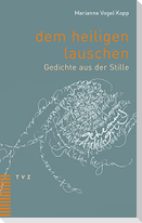 dem heiligen lauschen