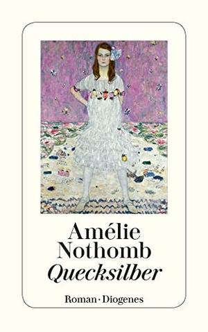 Nothomb, Amélie. Quecksilber. Diogenes Verlag AG, 2004.