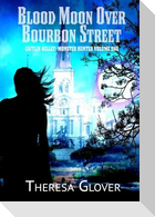 Blood Moon Over Bourbon Street