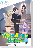 A Misanthrope Teaches a Class for Demi-Humans, Vol. 3