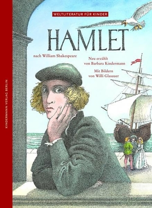 Kindermann, Barbara / William Shakespeare. Hamlet. Kindermann Verlag, 2010.