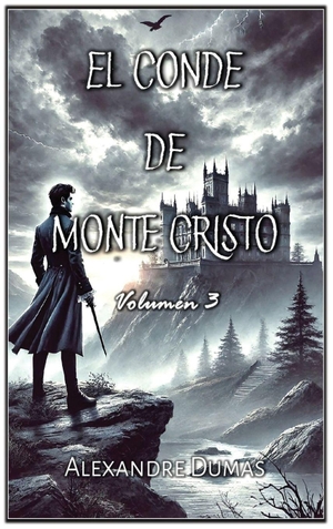 Dumas, Alexandre. El Conde de Monte Cristo - Volumen 3. Autri Books, 2025.