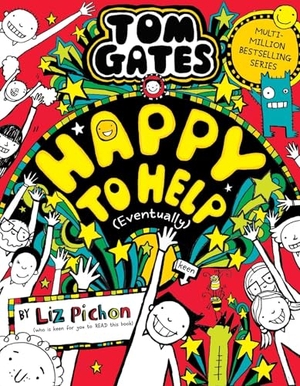 Pichon, Liz. Tom Gates 20 - Happy to Help (eventually). Scholastic, 2022.