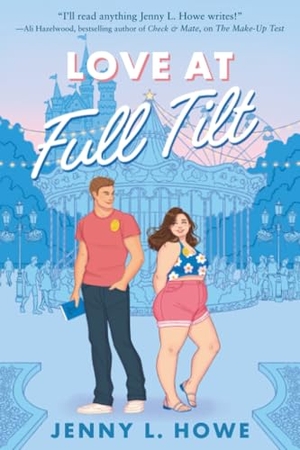 Howe, Jenny L.. Love at Full Tilt. Random House LLC US, 2025.