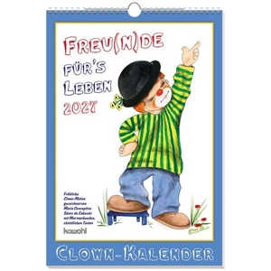 Freu(n)de für's Leben 2027 - Wandkalender mit Clown-Motiven. Kawohl Verlag GmbH, 2026.